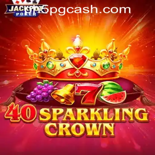 Discovering 40SparklingCrown: A Thrilling Casino Experience at 5PG.CASH CASINO
