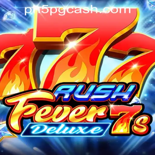 Unveiling the Thrills of RushFever7sDeluxe: A New Adventure at 5PG.CASH CASINO
